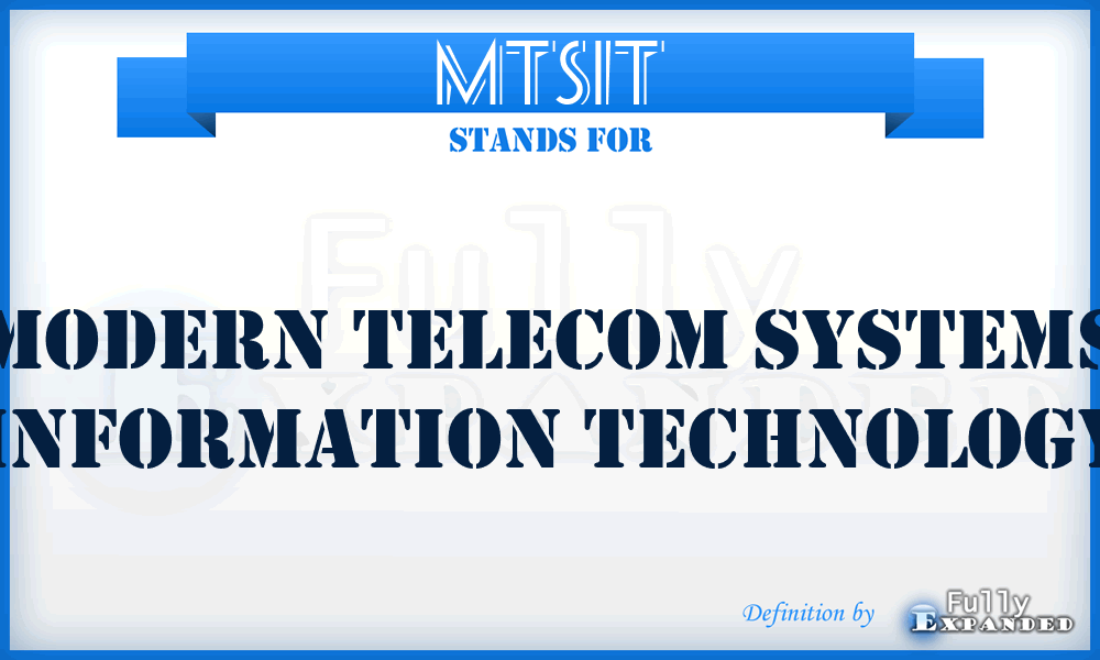 MTSIT - Modern Telecom Systems Information Technology
