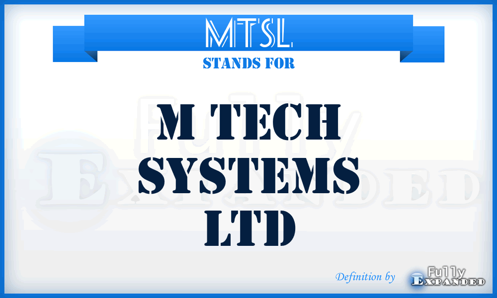 MTSL - M Tech Systems Ltd