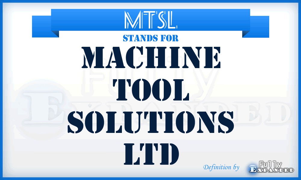 MTSL - Machine Tool Solutions Ltd