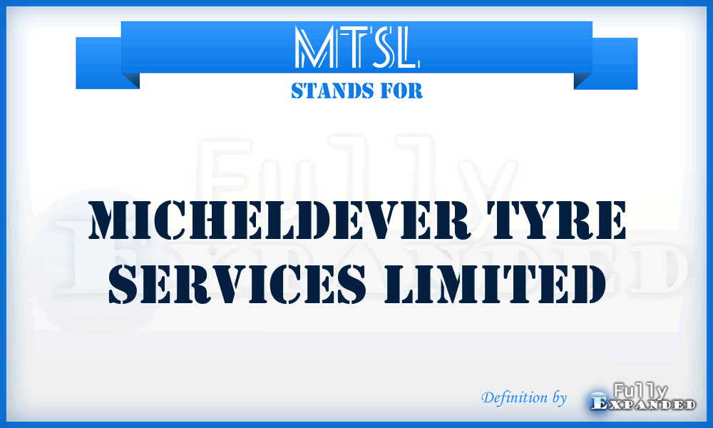 MTSL - Micheldever Tyre Services Limited