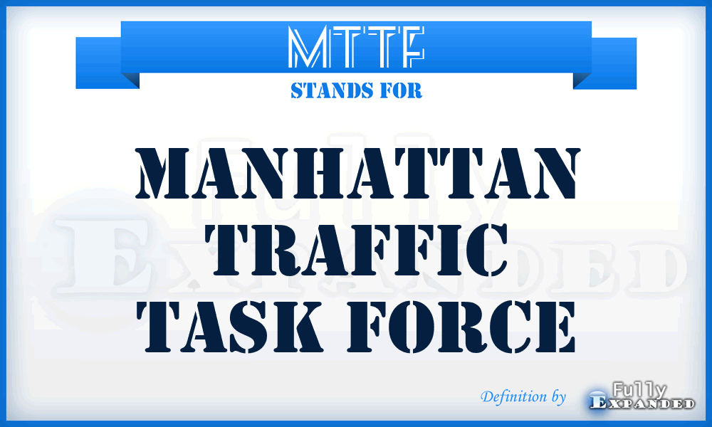 MTTF - Manhattan Traffic Task Force