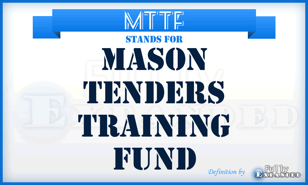 MTTF - Mason Tenders Training Fund