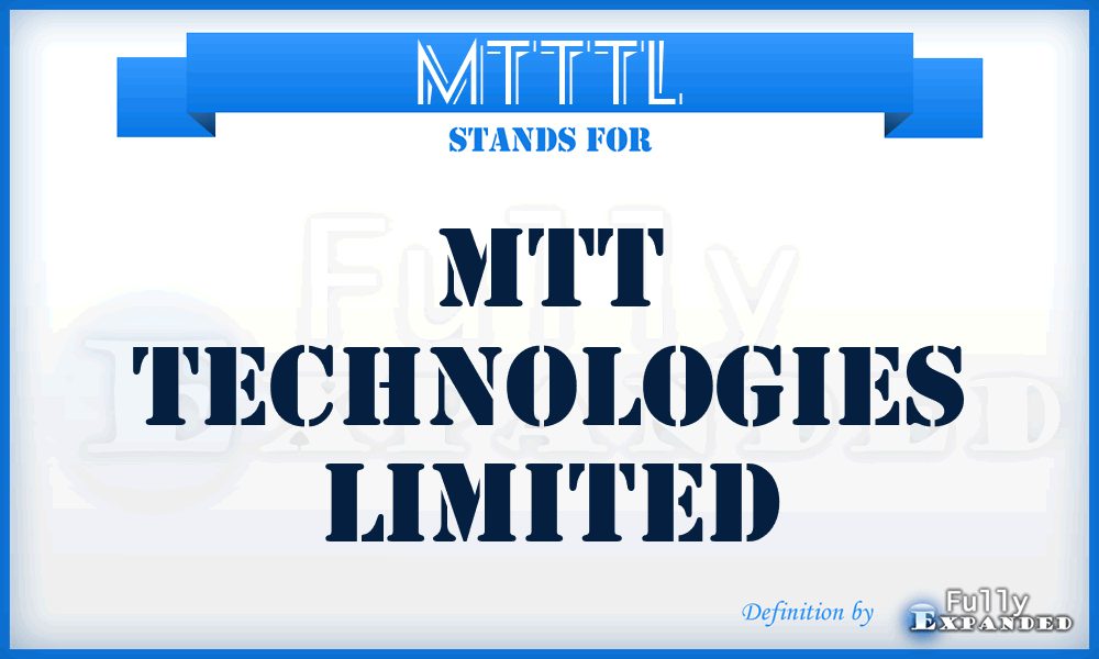 MTTTL - MTT Technologies Limited