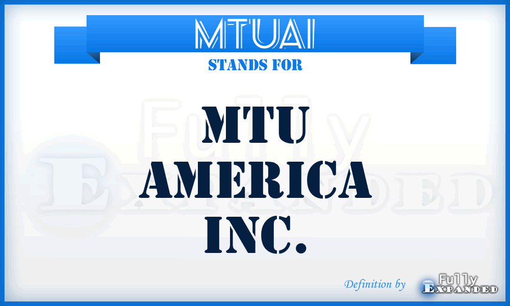 MTUAI - MTU America Inc.