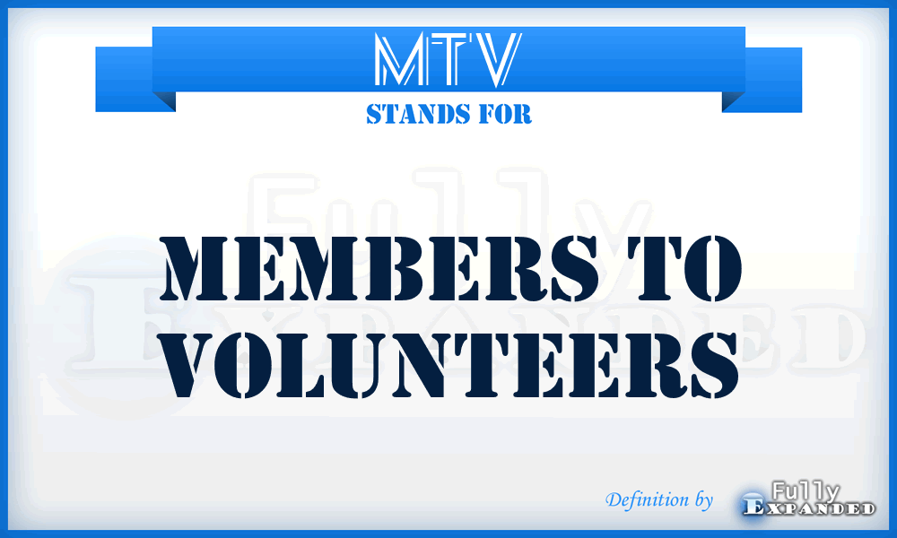 MTV - Members To Volunteers