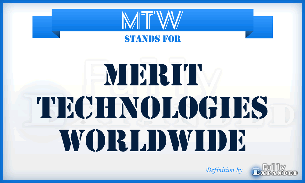 MTW - Merit Technologies Worldwide