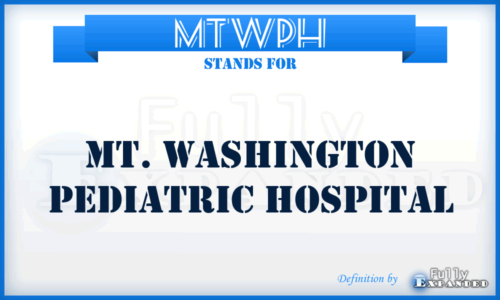 MTWPH - MT. Washington Pediatric Hospital