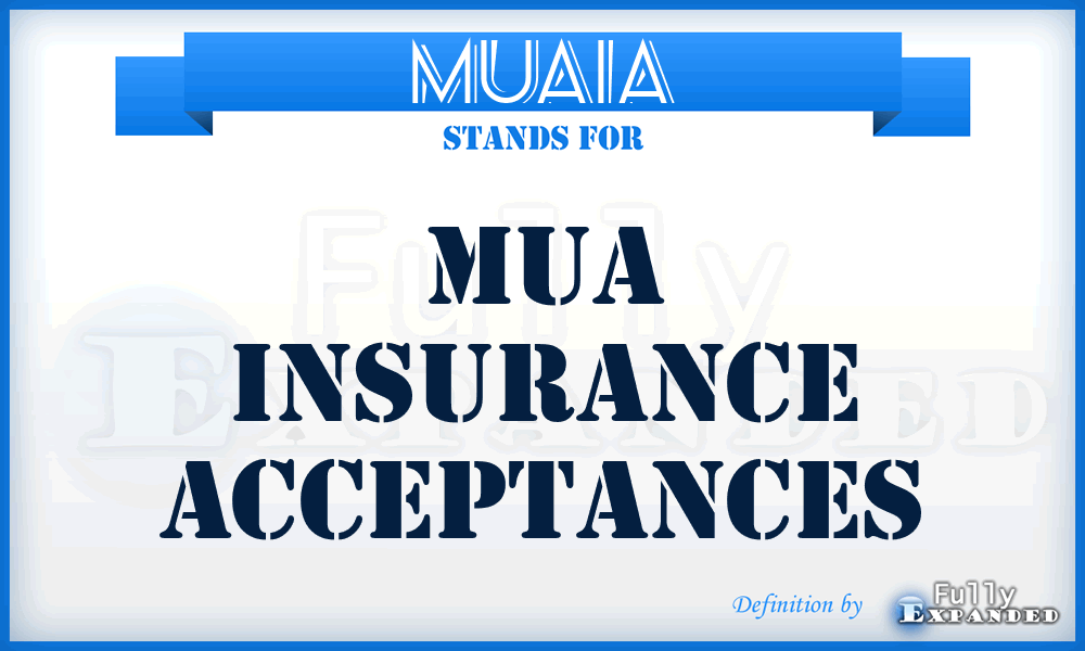 MUAIA - MUA Insurance Acceptances