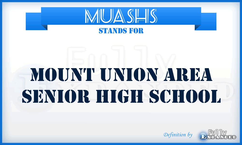 MUASHS - Mount Union Area Senior High School