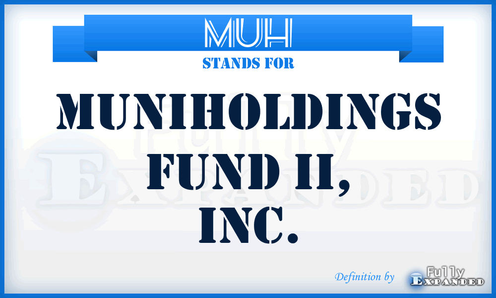 MUH - Muniholdings Fund II, Inc.
