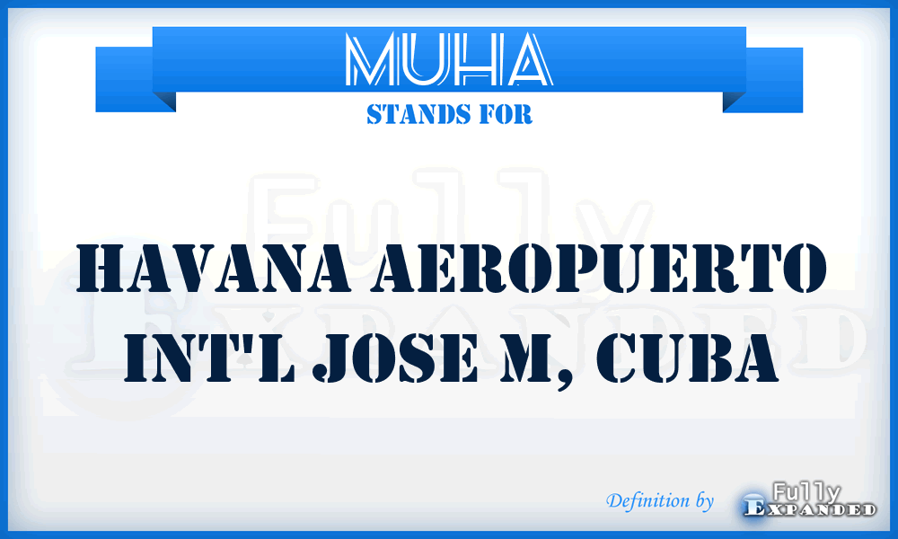 MUHA - Havana Aeropuerto Int'l Jose M, Cuba