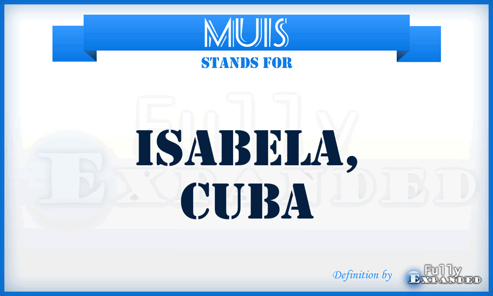 MUIS - Isabela, Cuba