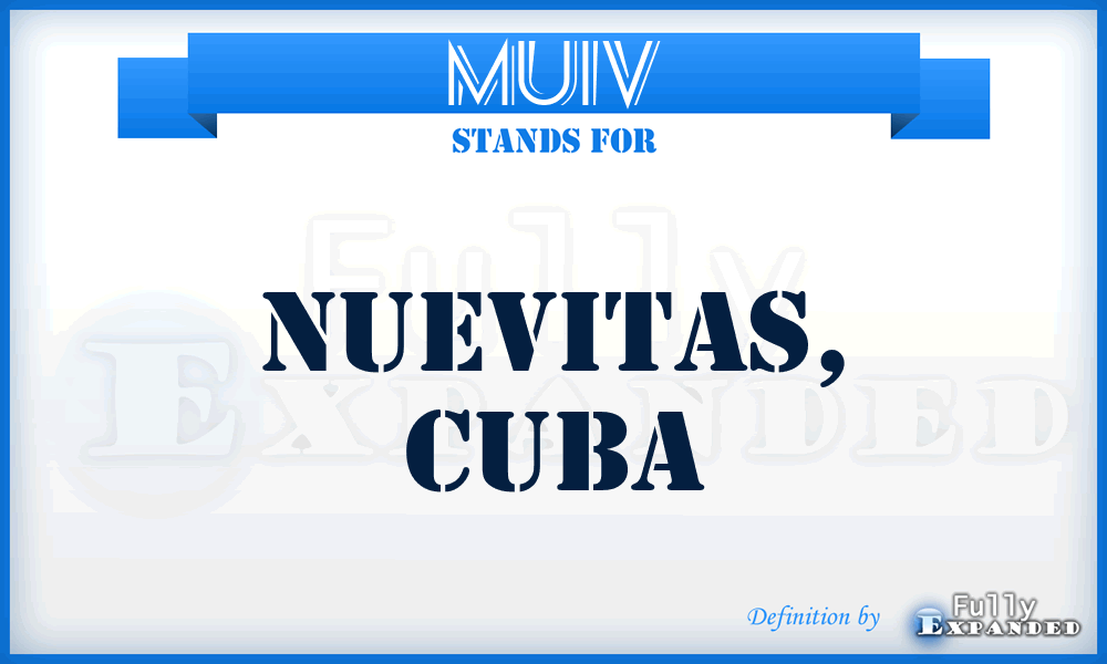 MUIV - Nuevitas, Cuba