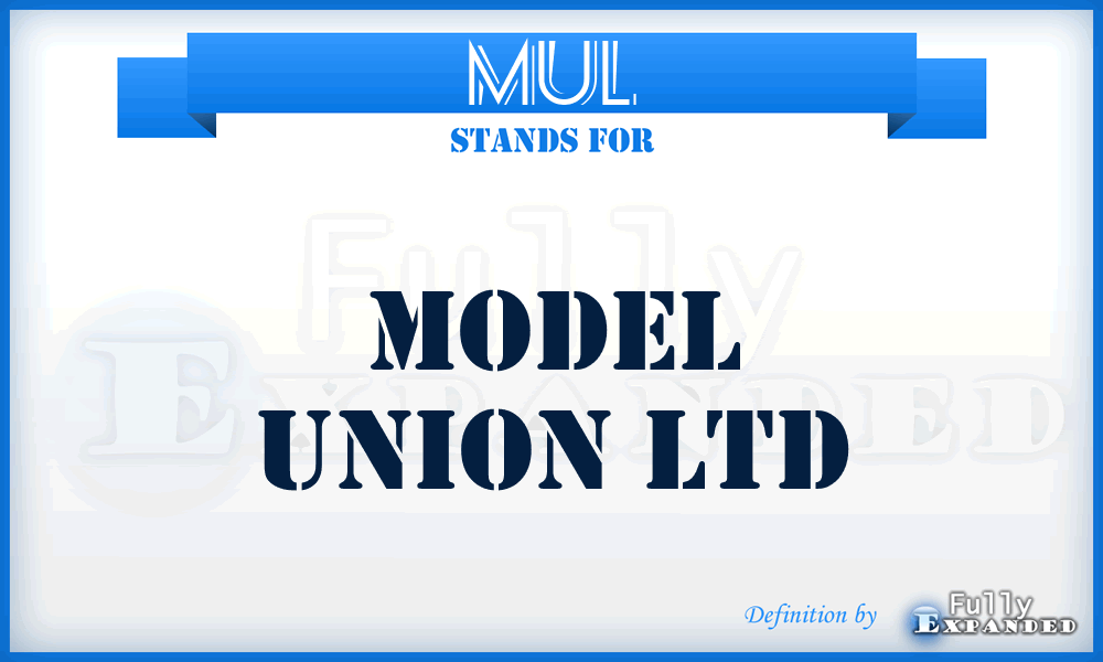 MUL - Model Union Ltd