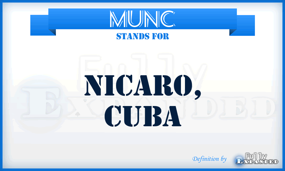 MUNC - Nicaro, Cuba