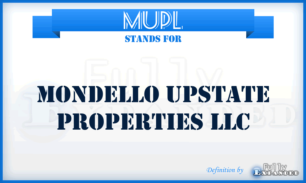 MUPL - Mondello Upstate Properties LLC