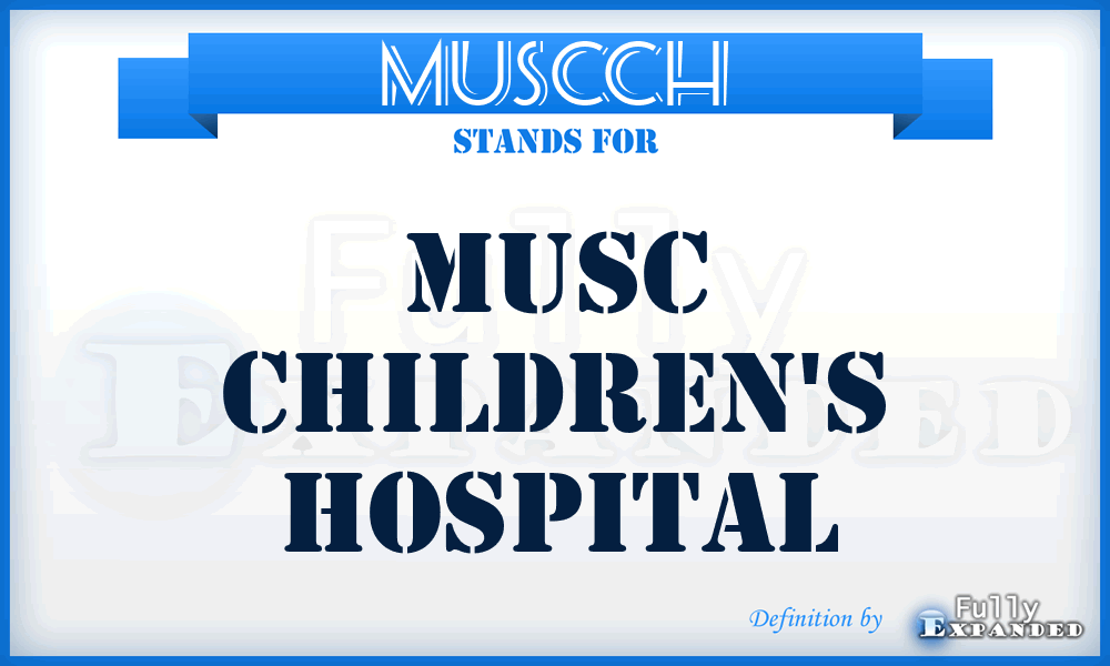 MUSCCH - MUSC Children's Hospital