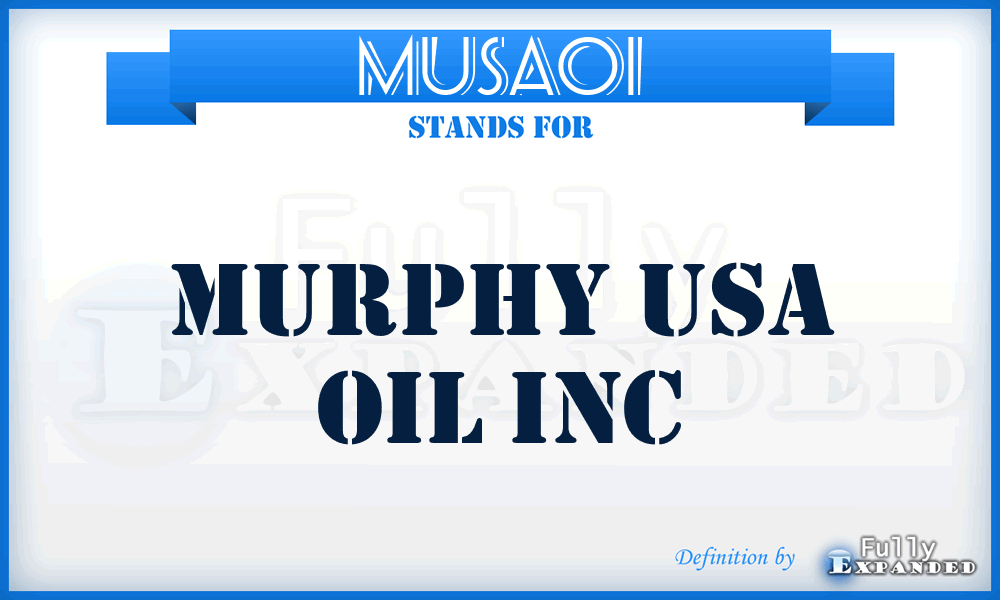 MUSAOI - Murphy USA Oil Inc