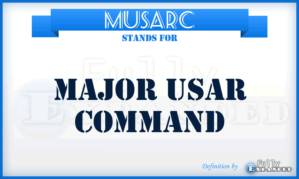 MUSARC - Major USAR Command