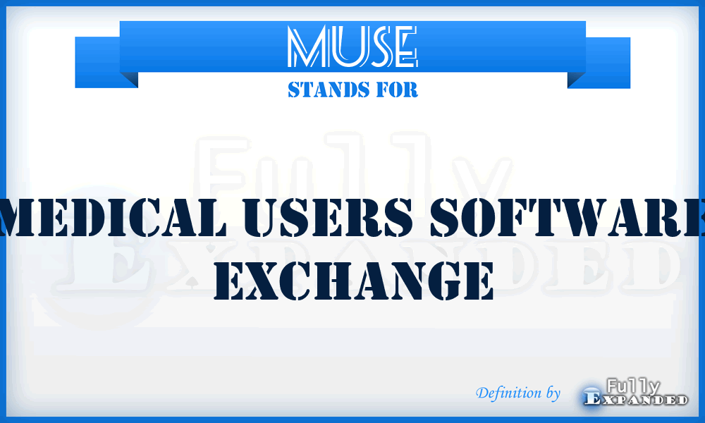 MUSE - Medical Users Software Exchange
