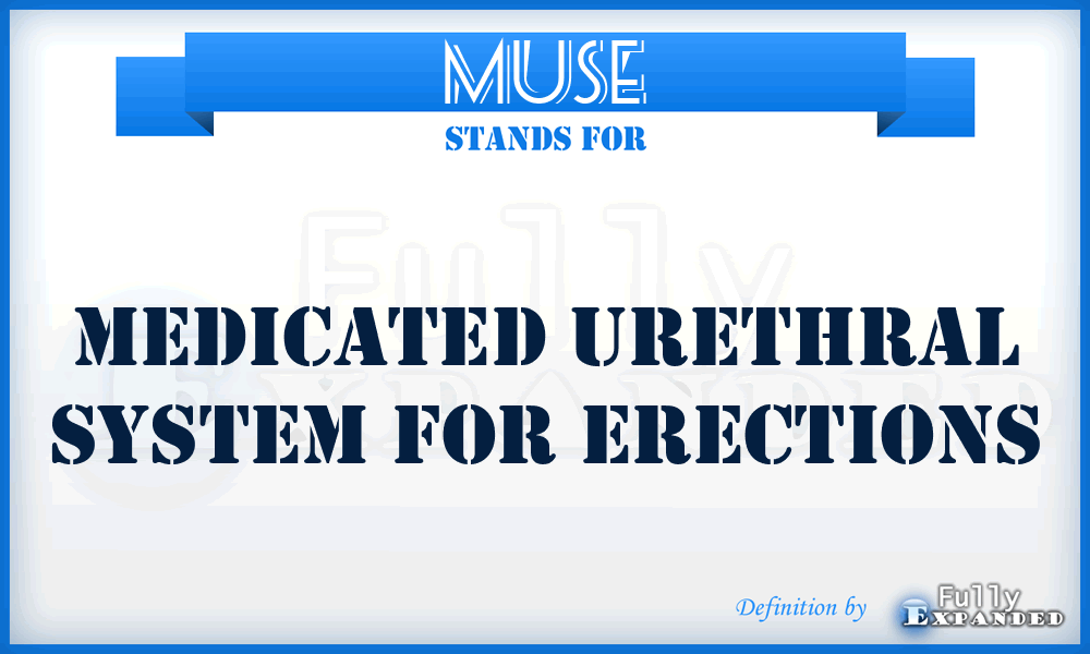 MUSE - Medicated Urethral System For Erections