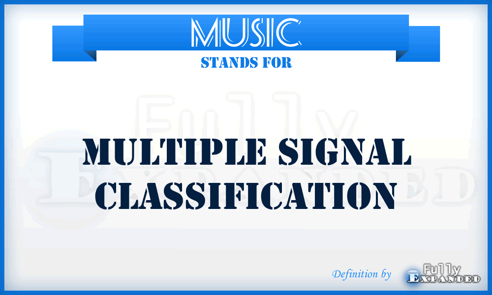 MUSIC - MUltiple SIgnal Classification