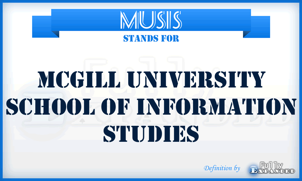 MUSIS - Mcgill University School of Information Studies