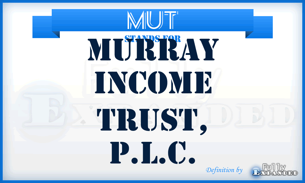 MUT - Murray Income Trust, P.L.C.