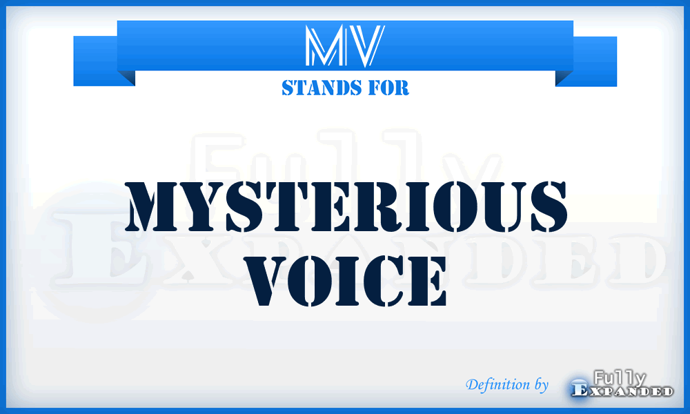 MV - Mysterious Voice