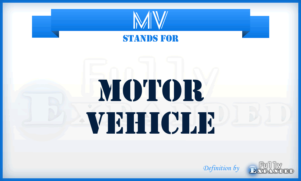 MV - Motor Vehicle