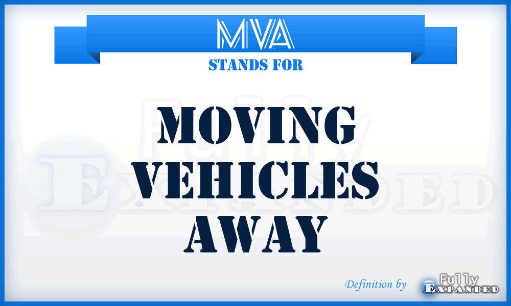 MVA - Moving Vehicles Away
