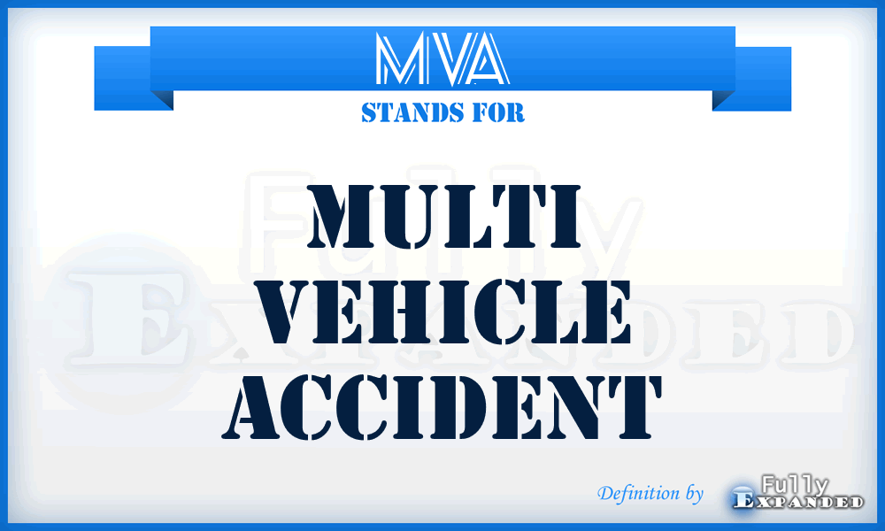 MVA - Multi Vehicle Accident