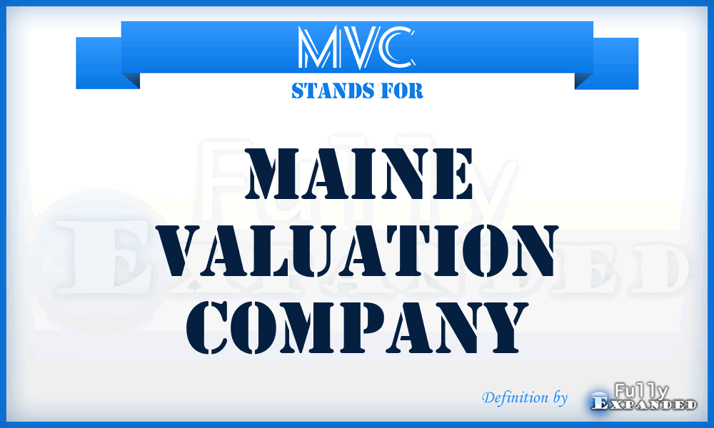 MVC - Maine Valuation Company