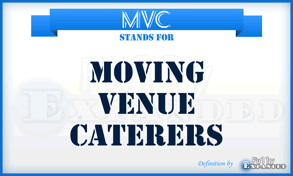 MVC - Moving Venue Caterers