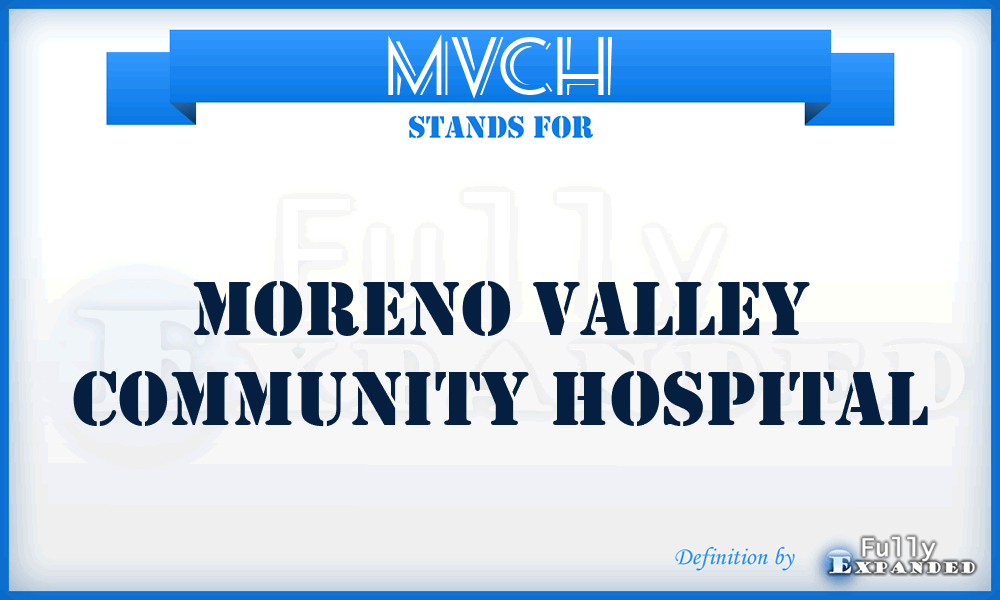MVCH - Moreno Valley Community Hospital
