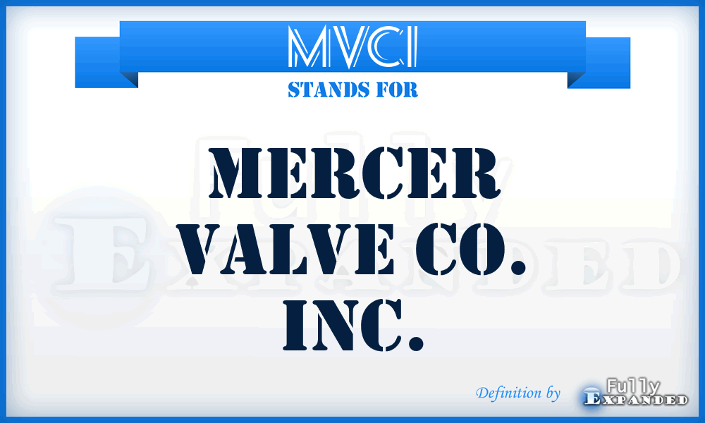 MVCI - Mercer Valve Co. Inc.