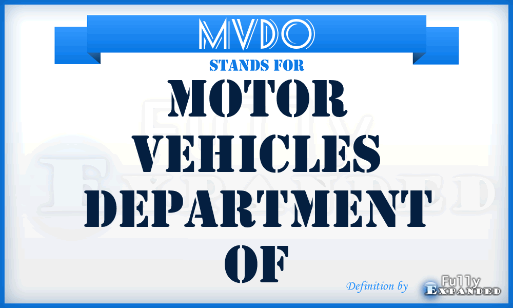 MVDO - Motor Vehicles Department Of