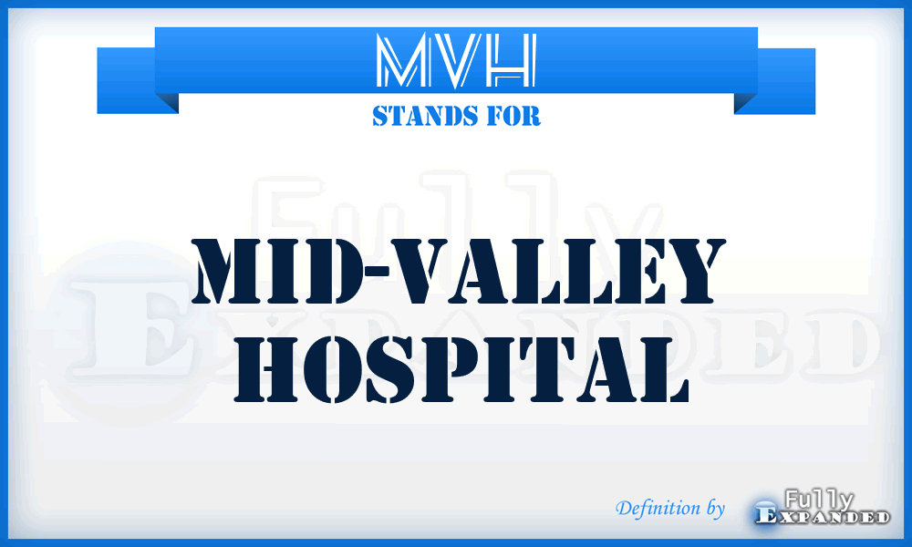 MVH - Mid-Valley Hospital