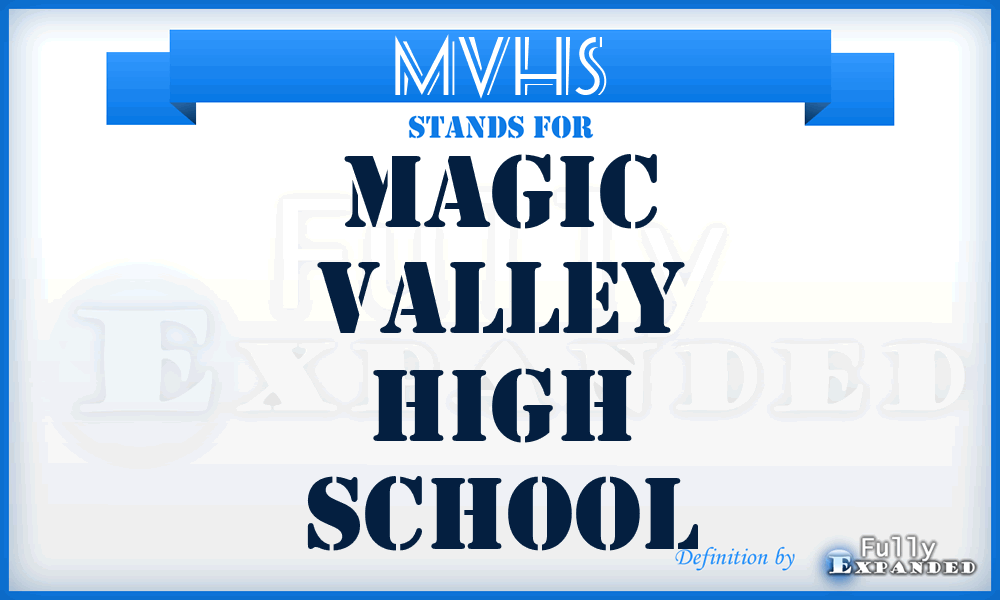 MVHS - Magic Valley High School