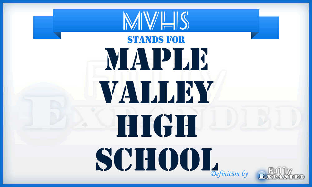 MVHS - Maple Valley High School