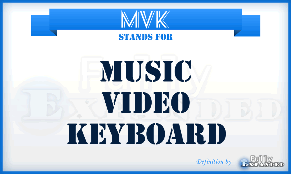 MVK - Music Video Keyboard