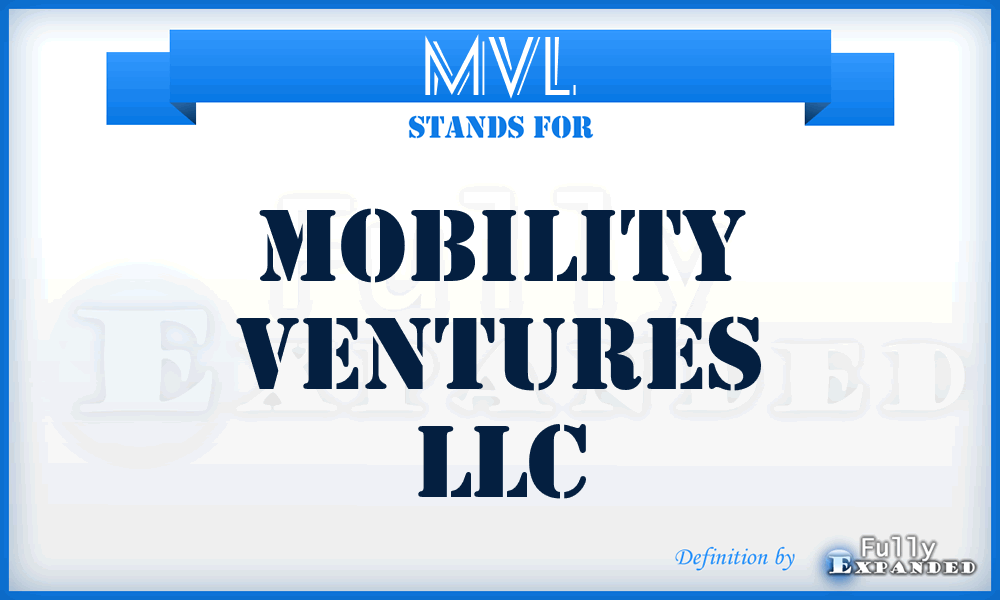 MVL - Mobility Ventures LLC