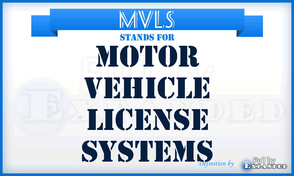 MVLS - Motor Vehicle License Systems