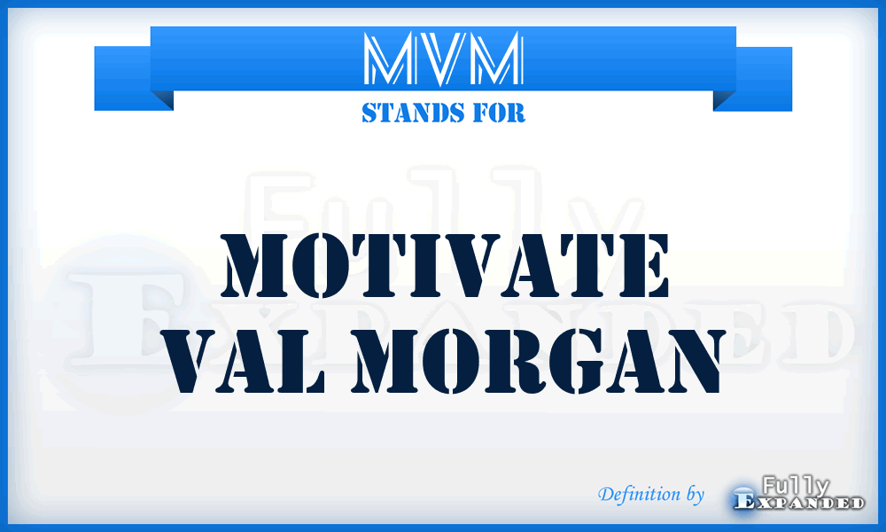 MVM - Motivate Val Morgan