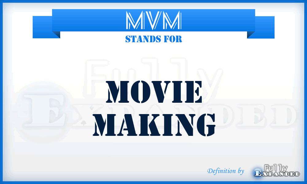 MVM - Movie Making