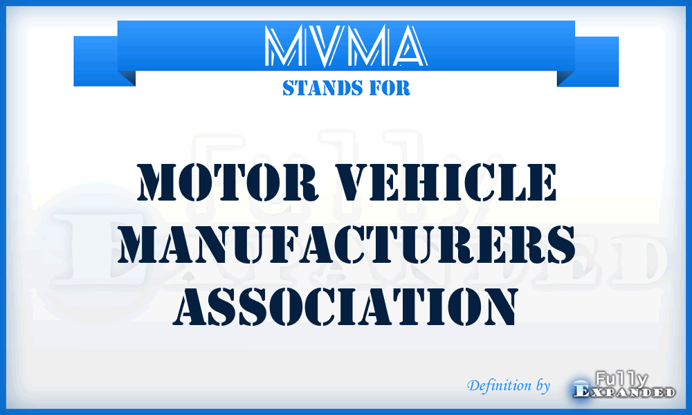 MVMA - Motor Vehicle Manufacturers Association