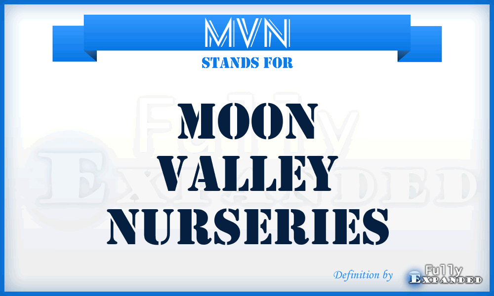 MVN - Moon Valley Nurseries