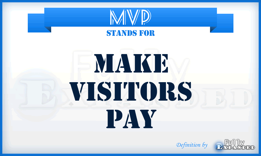 MVP - Make Visitors Pay