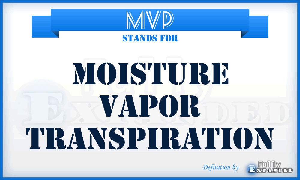 MVP - Moisture Vapor Transpiration