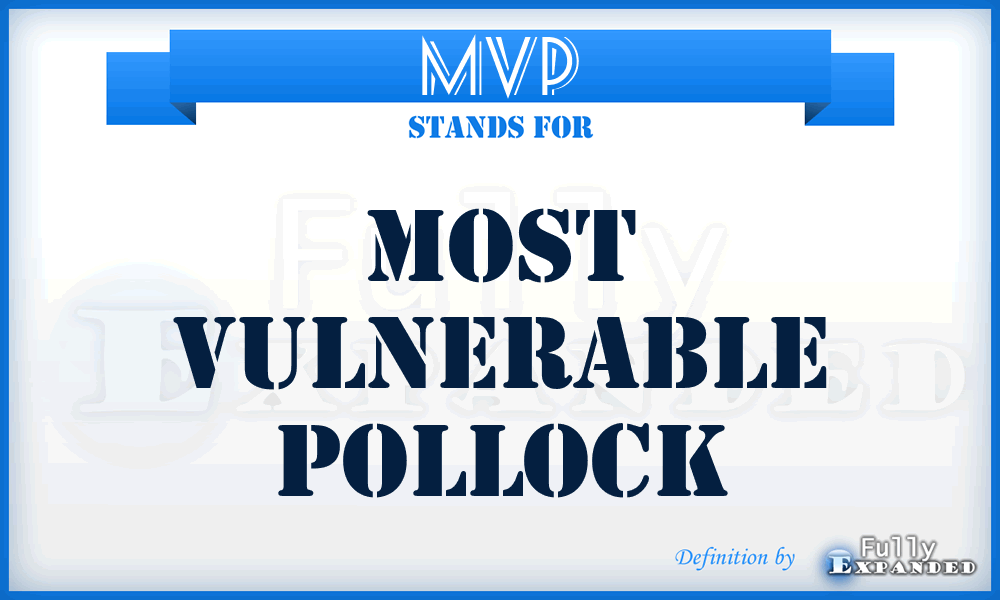 MVP - Most Vulnerable Pollock